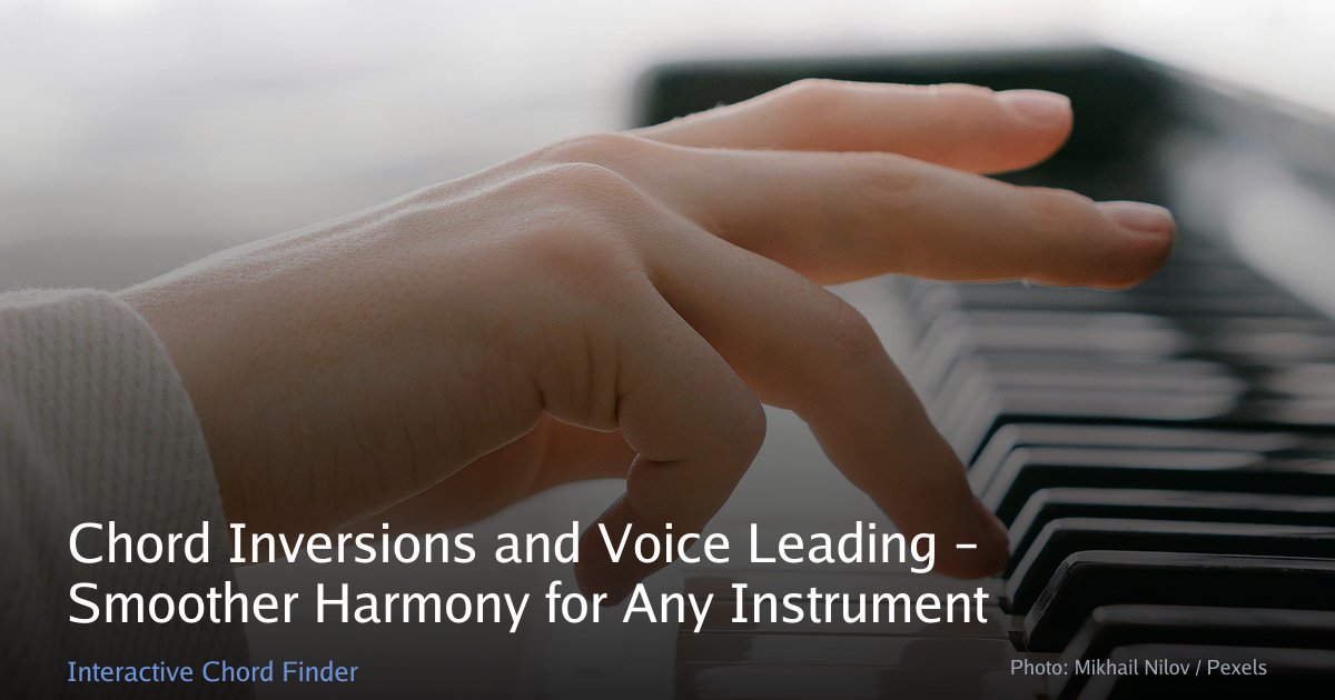 Chord Inversions and Voice Leading – Smoother Harmony for Any ...